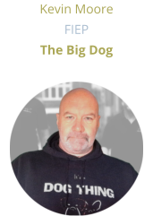Kevin Moore FIEP The Big Dog